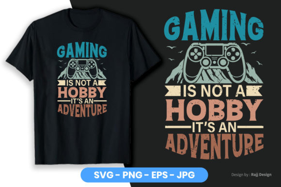 Gaming Isn't Just a Hobby: It's an Adventure